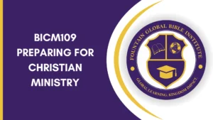 BICM109 PREPARING FOR CHRISTIAN MINISTRY
