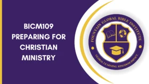 BICM109 PREPARING FOR CHRISTIAN MINISTRY