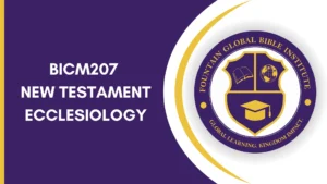 BICM207 NEW TESTAMENT ECCLESSIOLOGY
