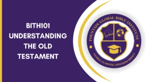 BITH101 INTRODUCTION TO THE OLD TESTAMENT