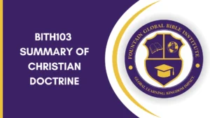 BITH103 SUMMARY OF CHRISTIAN DOCTRINE