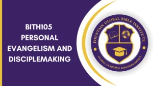 BTH105 PERSONAL EVANGELISM AND DISCIPLEMAKING