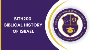 BITH200 – BIBLICAL HISTORY OF ISRAEL