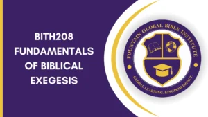 BITH208 - Fundamentals Of Biblical Exegesis