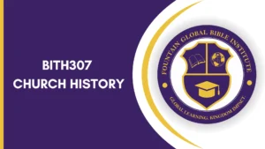 BITH307 CHURCH HISTORY