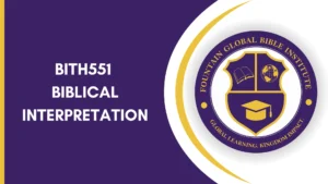 BITH551 – BIBLICAL INTERPRETATION