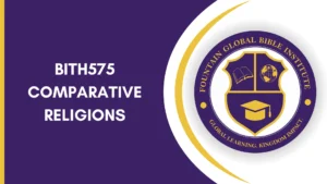 BITH575 COMPARATIVE RELIGIONS
