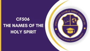 CF506 – The Names of the Holy Spirit