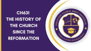 CH631 The History of the Church Since the Reformation